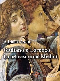 Ebook Giuliano e Lorenzo di Assini Adriana edito da Scrittura & Scritture