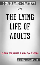 Ebook The Lying Life of Adults by Elena Ferrante and Ann Goldstein: Conversation Starters di dailyBooks edito da Daily Books