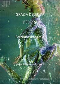 Ebook L'edera di Grazia Deledda edito da latorre editore