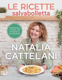 Ebook Le ricette salvabolletta di Natalia Cattelani edito da Edizioni Gribaudo