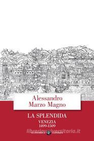 Ebook La Splendida di Alessandro Marzo Magno edito da Editori Laterza