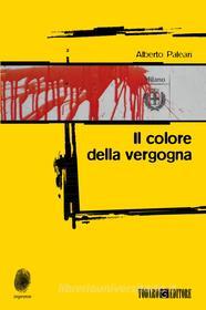 Ebook Il colore della vergogna di Paleari Alberto edito da Todaro Editore