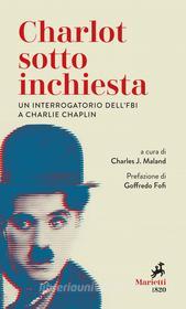 Ebook Charlot sotto inchiesta di Charles J. Maland edito da Marietti 1820