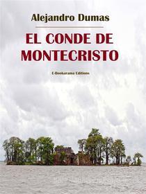 Ebook El conde de Montecristo di Alejandro Dumas edito da E-BOOKARAMA