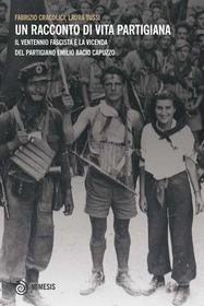 Ebook Un racconto di vita partigiana di Laura Tussi, Fabrizio Cracolici edito da Mimesis Edizioni