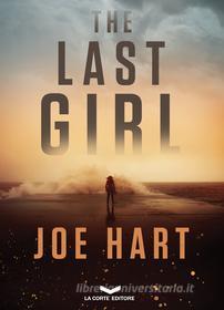 Ebook THE LAST GIRL di HART JOE edito da La Corte Editore