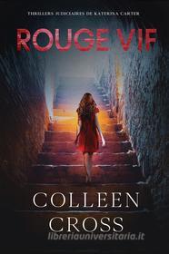 Ebook Rouge vif - La Couleur de l’argent :  Enquêtes criminelles de Katerina Carter di Colleen Cross edito da Colleen Cross