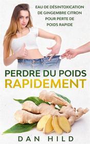 Ebook Perdre du Poids Rapidement di Dan Hild edito da Books on Demand