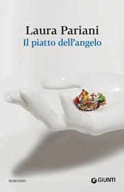 Ebook Il piatto dell'angelo di Pariani Laura edito da Giunti