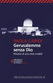 Ebook Gerusalemme senza Dio di Paola Caridi edito da Feltrinelli Editore