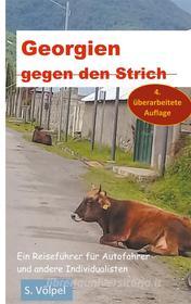 Ebook Georgien gegen den Strich di Susanne Voelpel edito da Books on Demand
