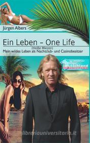 Ebook Ein Leben - One Life di Jürgen Albers edito da Books on Demand
