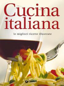 Ebook Cucina italiana di AA.VV. edito da Giunti
