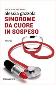 Ebook Sindrome da cuore in sospeso di Alessia Gazzola edito da Longanesi