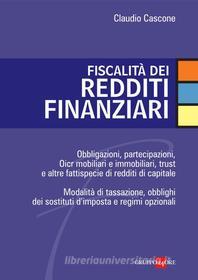 Ebook Fiscalità dei redditi finanziari di Claudio Cascone edito da IlSole24Ore Professional