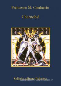 Ebook Chernobyl di Francesco M. Cataluccio edito da Sellerio Editore