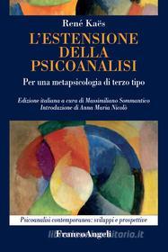 Ebook L' estensione della psicoanalisi. di René Kaes edito da Franco Angeli Edizioni