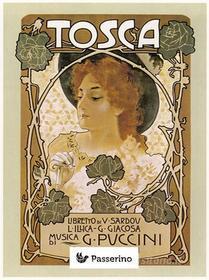 Ebook Tosca di Giacomo Puccini, Giuseppe Giacosa, Luigi Illica edito da Passerino