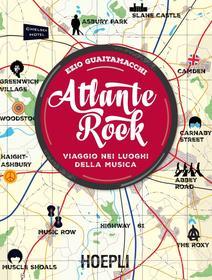 Ebook Atlante Rock di Ezio Guaitamacchi edito da Hoepli
