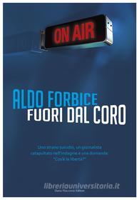 Ebook Fuori dal coro di Aldo Forbice edito da Dario Flaccovio Editore