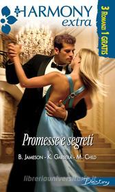 Ebook Promesse e segreti di Bronwyn Jameson edito da HarperCollins Italia