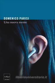 Ebook Una nuova mente di Parisi Domenico edito da Codice Edizioni