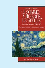 Ebook “...uscimmo a riveder le stelle“ di Franco Martinelli edito da Liguori Editore