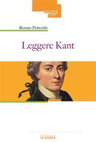 Ebook Leggere Kant di Renato Pettoello edito da La Scuola