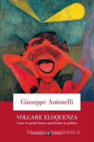 Ebook Volgare eloquenza di Giuseppe Antonelli edito da Editori Laterza