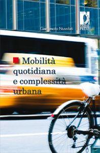 Ebook Mobilità quotidiana e complessità urbana di Nuvolati, Giampaolo edito da Firenze University Press