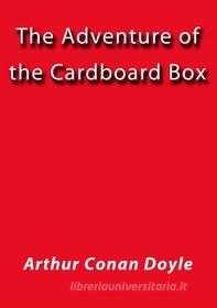 Libro Ebook The adventure of the Cardboard box di Arthur Conan Doyle di Arthur Conan Doyle