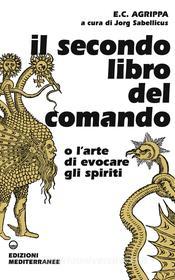Ebook Il secondo libro del comando di Enrico Cornelio Agrippa edito da Edizioni Mediterranee