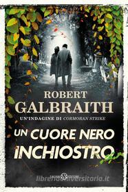 Ebook Un cuore nero inchiostro di Robert Galbraith, J.K. Rowling edito da Salani Editore