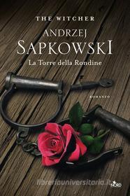 Ebook La Torre della Rondine di Andrzej Sapkowski edito da Casa Editrice Nord