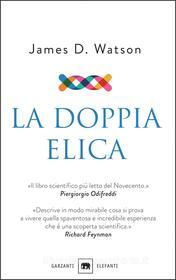 Ebook La doppia elica di James Dewey Watson edito da Garzanti
