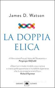 Ebook La doppia elica di James Dewey Watson edito da Garzanti