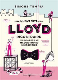 Ebook Una nuova vita con Lloyd di Tempia Simone edito da Rizzoli Lizard