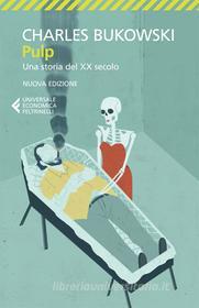 Ebook Pulp di Charles Bukowski edito da Feltrinelli Editore