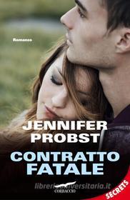 Ebook Contratto fatale di Jennifer Probst edito da Corbaccio