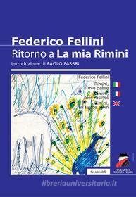 Ebook Ritorno a "La mia Rimini" di Federico Fellini edito da Guaraldi