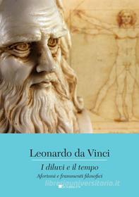 Ebook I diluvi e il tempo di Leonardo Da Vinci edito da Inschibboleth Edizioni
