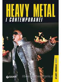 Ebook Heavy metal. i contemporanei di Della Cioppa Gianni edito da Giunti