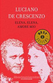 Ebook Elena, Elena, amore mio di De Crescenzo Luciano edito da Mondadori