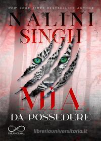 Ebook Mia da possedere di Nalini Singh edito da Hope Edizioni