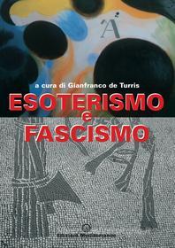 Ebook Esoterismo e fascismo di Gianfranco de Turris edito da Edizioni Mediterranee
