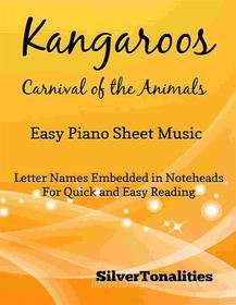 Ebook Kangaroos Carnival of the Animals Easy Piano Sheet Music di Silvertonalities, Camille Saint Saens edito da SilverTonalities