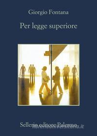 Ebook Per legge superiore di Giorgio Fontana edito da Sellerio Editore