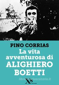 Ebook La vita avventurosa di Alighiero Boetti (XS Mondadori) di Corrias Pino edito da Mondadori