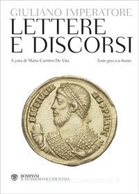 Ebook Lettere e discorsi di Imperatore Giuliano edito da Bompiani