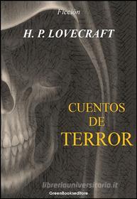 Ebook Cuentos de terror di H. P. Lovecraft edito da Greenbooks editore